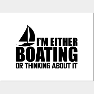 Boat - I'm either boating or thinking about it Posters and Art